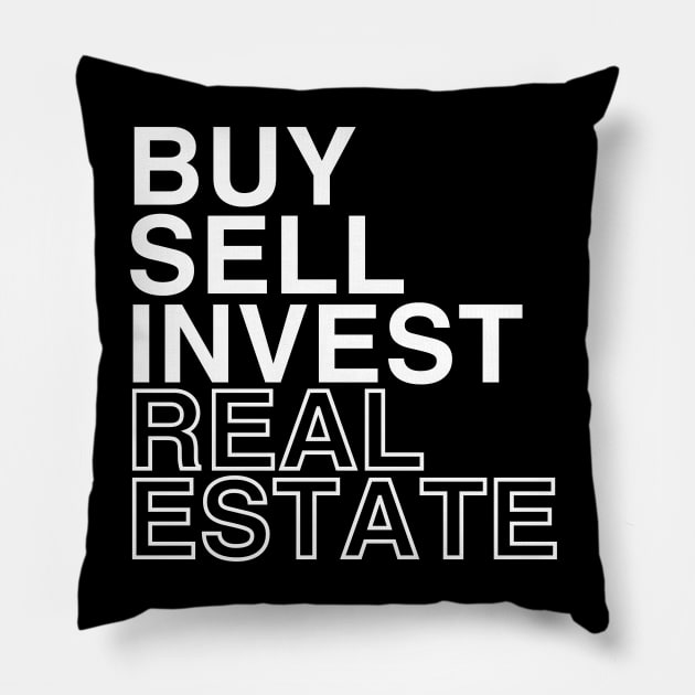 Buy Sell Invest Real Estate Pillow by Real Estate Store
