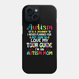 Autism Mom Autism Is A Journey I Never Planned For Awareness Phone Case