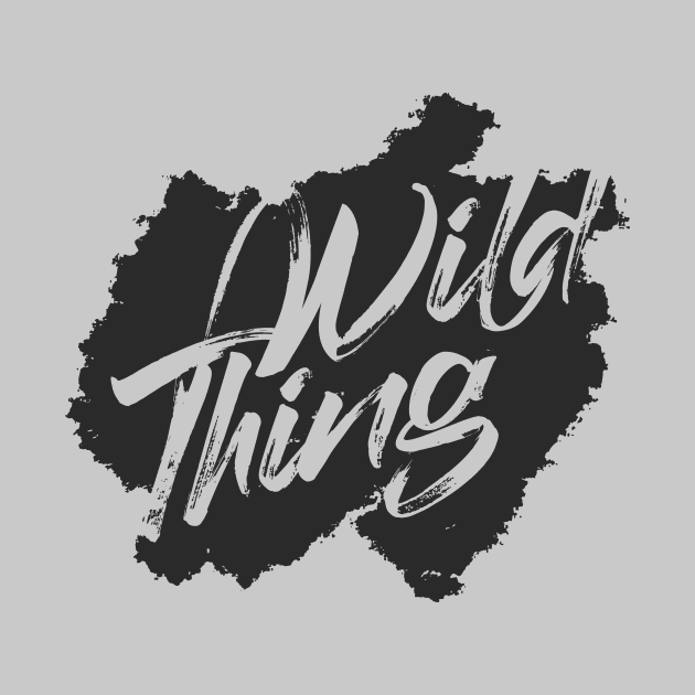 WILD THING by azified