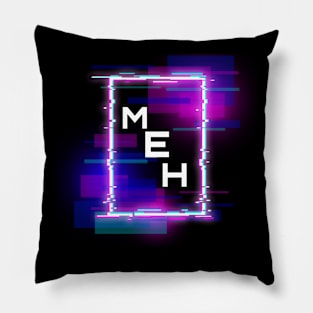 NEON MEH Pillow