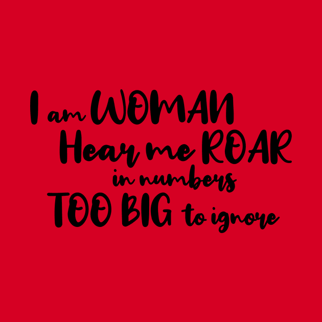 I Am Woman, Hear Me Roar by SapphoStore