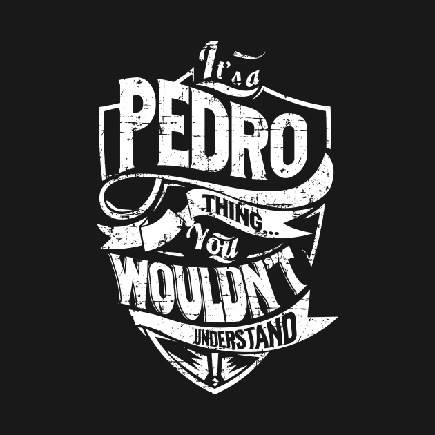 Its PEDRO Thing You Wouldnt Understand by MiLLin