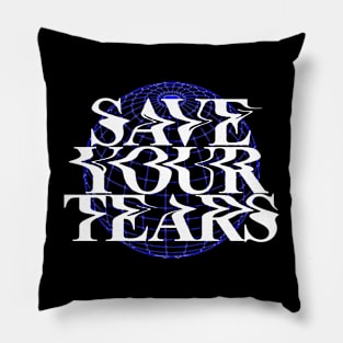 Save your tears Pillow