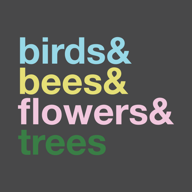 the Birds and The Bees and the Flowers and the Trees by Eugene and Jonnie Tee's