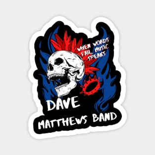 dave mattjew band ll music speaks Magnet