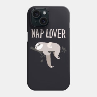 Nap Lover cute Sloth funny Slogan Phone Case