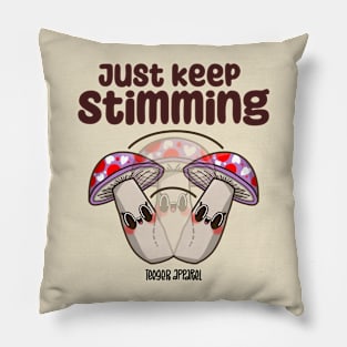 Just keep stimming Pillow