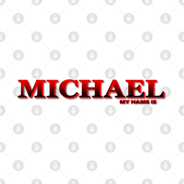 MICHAEL. MY NAME IS MICHAEL. SAMER BRASIL by Samer Brasil