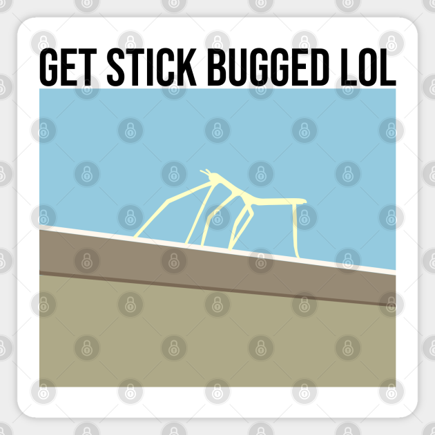 stick bugged meme