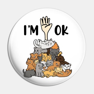 Full Of Cats I'm OK Pin