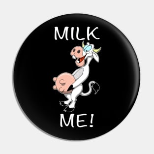 Milk Me! Pin