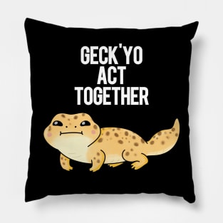 Geck'yo Act Together Funny Animal Pun Pillow