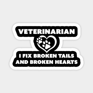 I Fix Broken Tails and Broken Hearts Magnet