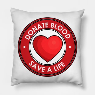 give blood give life Pillow