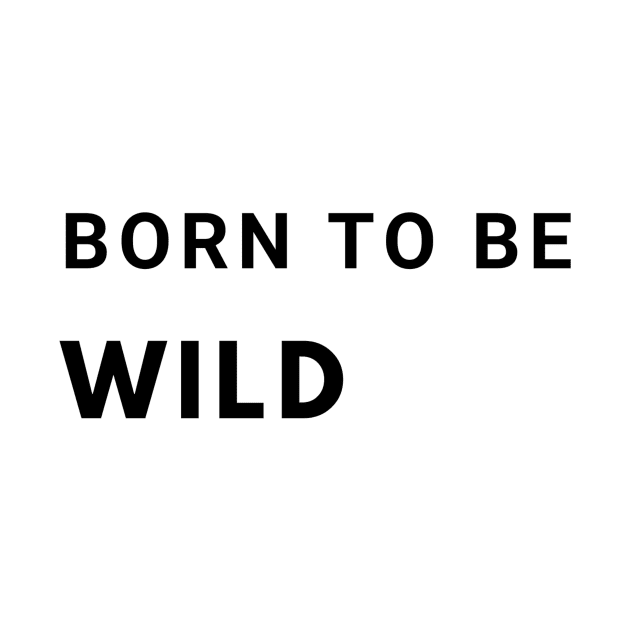 Born to be Wild by MandalaHaze