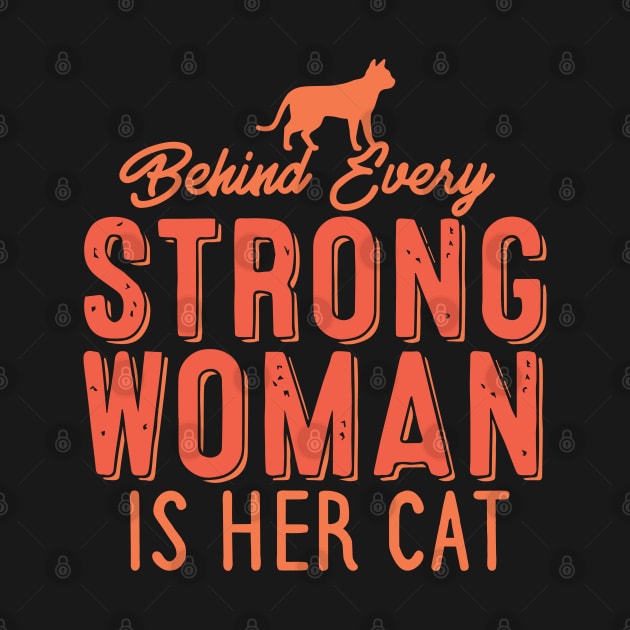 Behind Every Strong Woman Is Her Cat by pako-valor