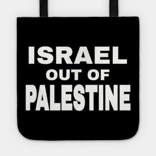 Israel Out Of PALESTINE - White - Front Tote