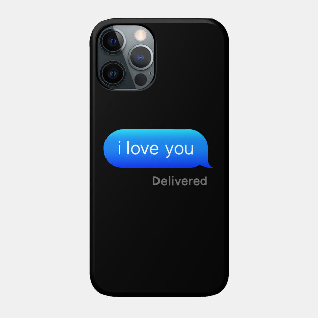 I Love You Text - I Love You - Phone Case