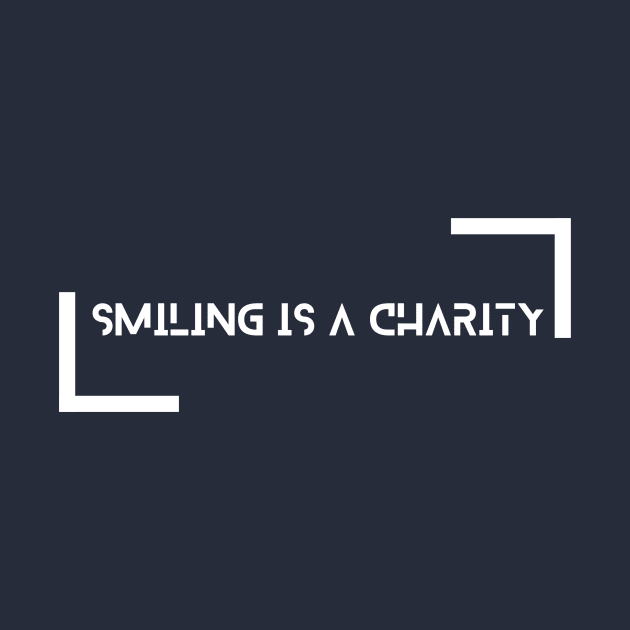 Smiling is Charity by Z&S Shop