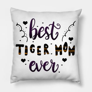 Best Tiger Mom Ever Tiger Cat Lovers Pillow