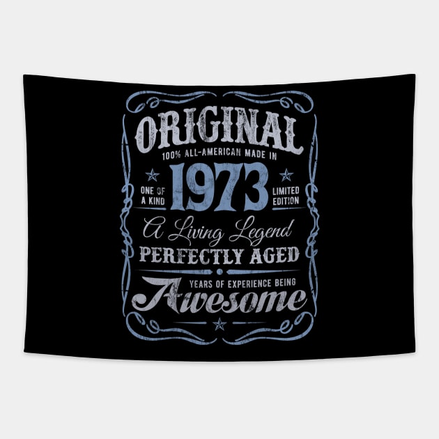 Original Made In 1973 A Living Legend Awesome Birthday Tapestry by Irregulariteez
