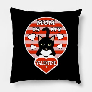 Mom Is My Valentine Cat Kitten Hearts Pillow