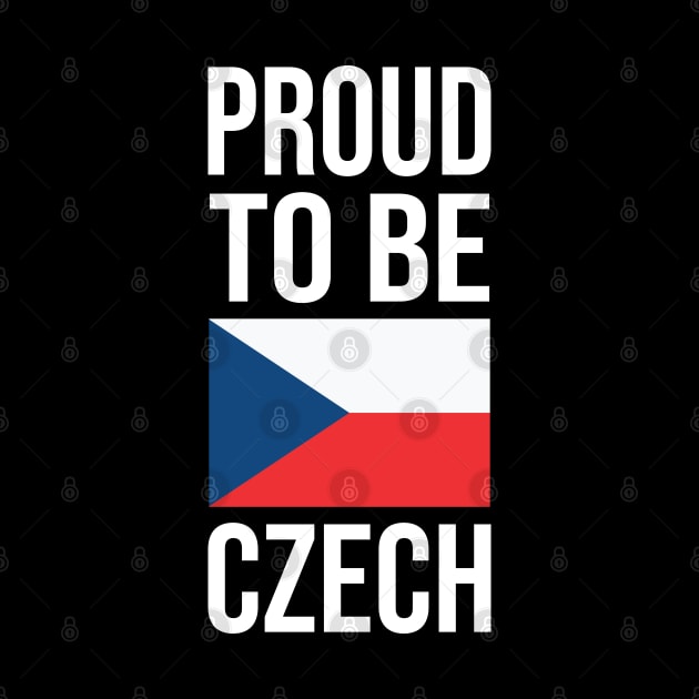 Proud to be Czech - Czechia Flag by TeeTypo