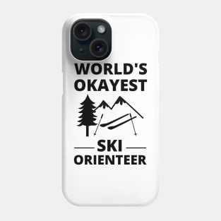 Ski Orienteering - World's Okayest Ski Orienteer Skiing Phone Case