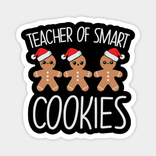 Teacher of smart cookies gingerbread christmas gift for teachers Magnet