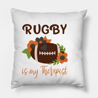 Rugby is my therapist Pillow