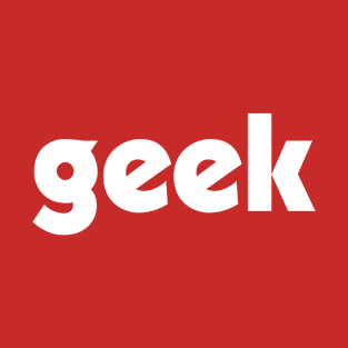 Geek - Minimalist Nerd Chic Typography T-Shirt