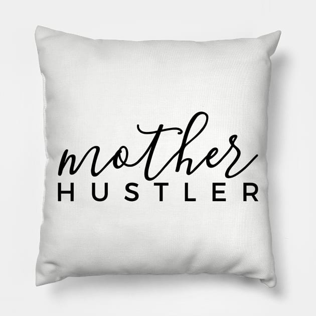 Mother Hustler Mother Mom Life Motherhood Hustler Mother Pillow by hathanh2