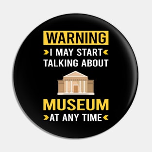 Warning Museum Pin