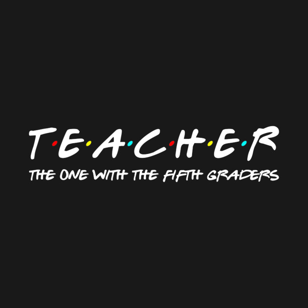 Discover Fifth Grade Teacher Team Funny Elementary Teaching 5th Crew - Teacher - T-Shirt