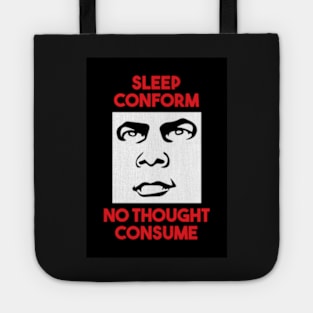 Sleep, Conform, No Thought, Consume, They Live Tote