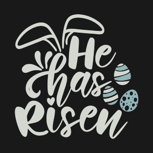 He Has Risen T-Shirt