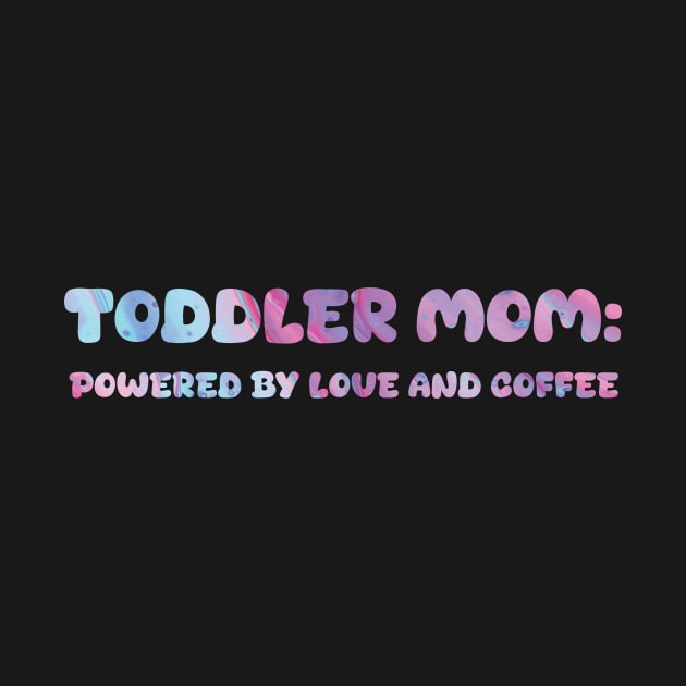 Toddler mom by Creative Ladybird Designs