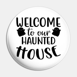 Welcome To Our Haunted House. Halloween. Pin