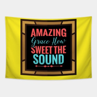 Amazing Grace How Sweet The Sound Tapestry