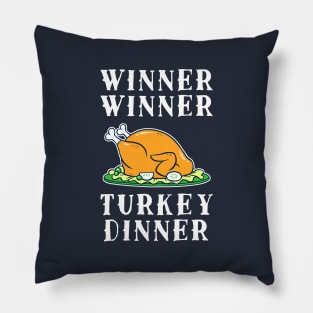 Winner Winner Turkey Dinner Pillow