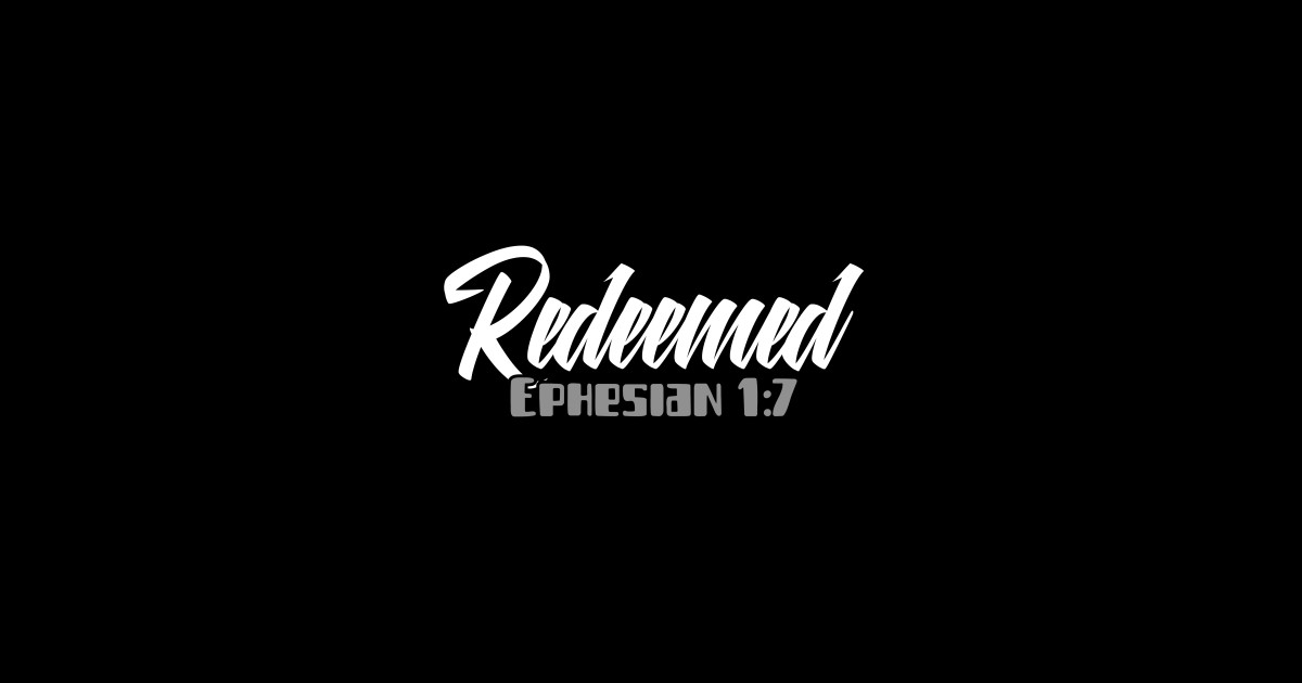 Redeemed Ephesians 17 Black block Clothing design. Redeemed