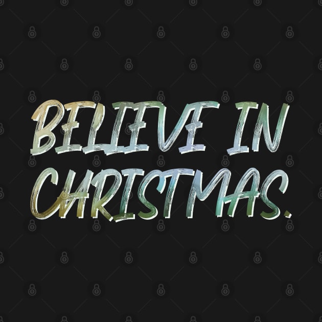 Believe Christmas by Infectee