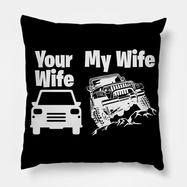 Jeep Driver My Wife Your Wife Pillow by busines_night