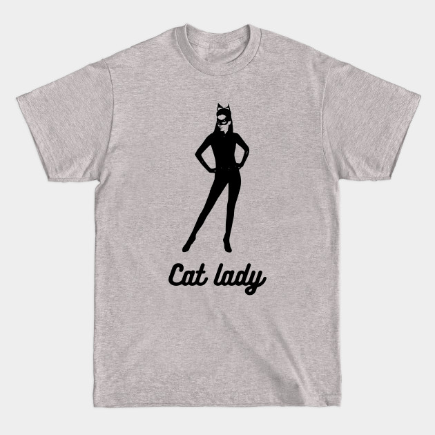 cat woman cat lady - Cat Woman Gift - T-Shirt