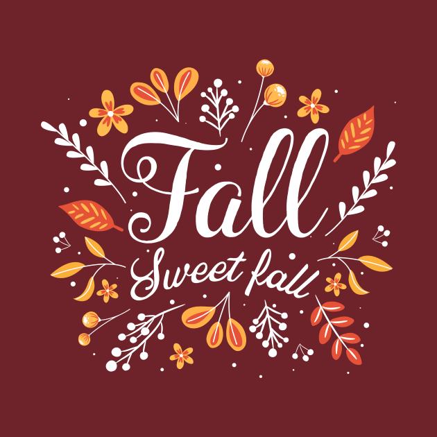 Fall Sweet fall Shirt - Cute Fall Shirt - Graphic Tee - Fall tshirts by Wintrly