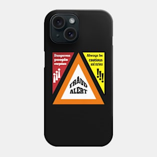 Fraud Alert Phone Case