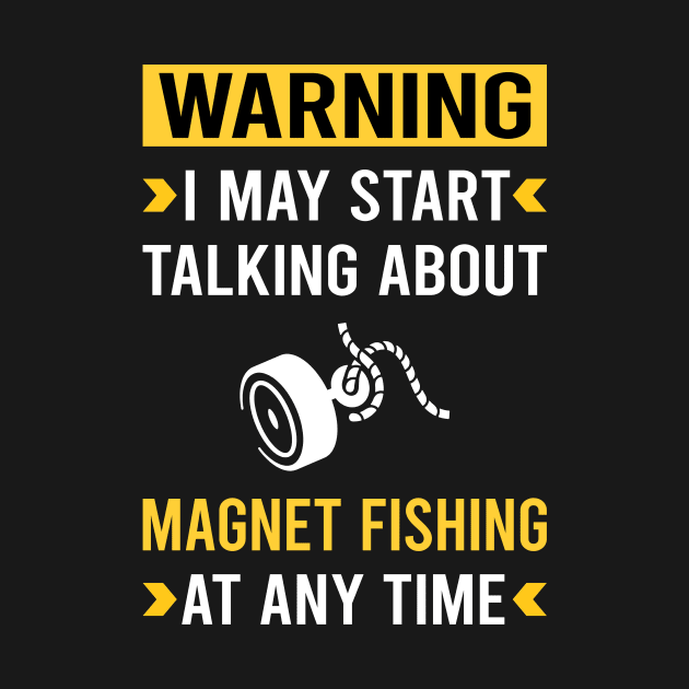 Warning Magnet Fishing by Good Day