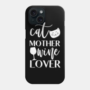 Cat Mother Wine Lover Funny Cat Owner Gift Phone Case