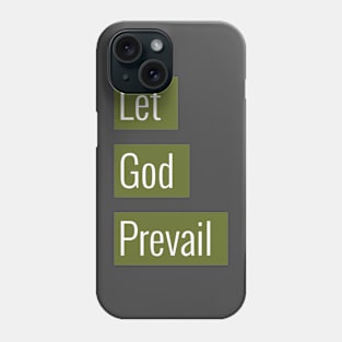 Let God Prevail Phone Case