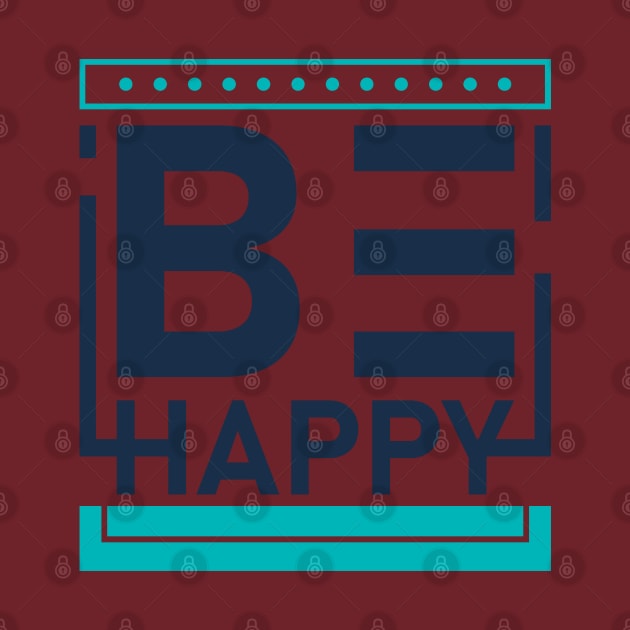 Be Happy by Hashed Art